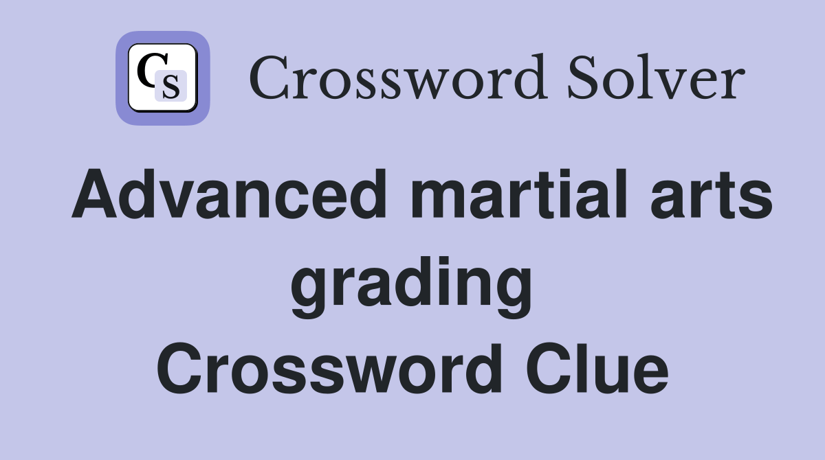Advanced martial arts grading Crossword Clue Answers Crossword Solver